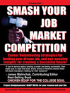 SMASH YOUR JOB MARKET COMPETITION (eBook): Career Volunteering Strategies for Landing Your Dream Job and Eye-Opening Insights for Creating a Successful Future